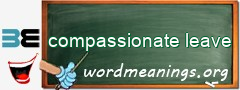 WordMeaning blackboard for compassionate leave